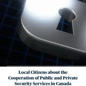 eBook by Aya Wat Local Citizens about the Cooperation of Public and Private Security Services in Canada RESULTS OF ONLINE SURVEY WITH 208 CANADIANS