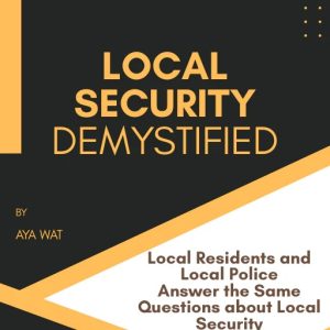 Local Security Demystified - eBook by Aya Wat